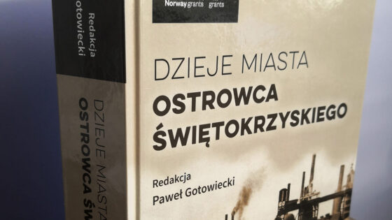 Fragment zdjęcia monografii Dzieje Ostrowca Św. Źródło: Artur Łakomiec - Prezydent Miasta Ostrowca Św.